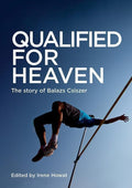 9781527100619-Qualified for Heaven: The Story of Balazs Csiszer-Howat, Irene