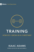 9Marks: Training – How Do I Grow as A Christian? by Adams, Isaac (9781527101029) Reformers Bookshop