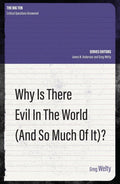 Why Is There Evil in the World (and So Much of It?) by Welty, Greg (9781527101418) Reformers Bookshop