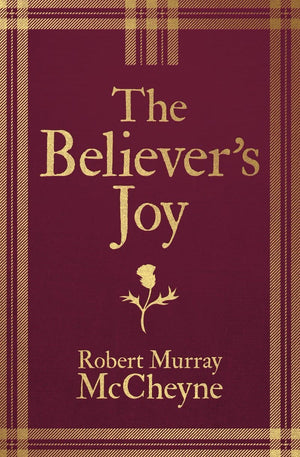 The Believer’s Joy | McCheyne, Robert Murray | 9781527101487
