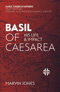 ECF Basil of Caesarea: His Life and Impact