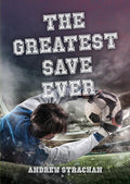 The Greatest Save Ever by Strachan, Andrew (9781527102378) Reformers Bookshop