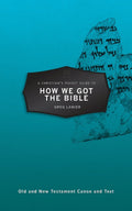 CPG How We Got the Bible by Lanier, Greg (9781527102682) Reformers Bookshop