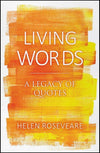 Living Words: A Legacy of Quotes by Roseveare, Helen (9781527102958) Reformers Bookshop