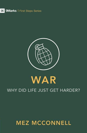 War - Why Did Life Just Get Harder? by McConnell, Mez (9781527102972) Reformers Bookshop