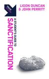Track: Sanctification: A Student’s Guide to Sanctification by Duncan, Ligon & Perritt, John (9781527104518) Reformers Bookshop
