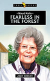 Trailblazers: Maud Kells: Fearless in the Forest by Gibson, Jean (9781527105294) Reformers Bookshop
