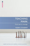 Teaching Mark: From Text to Message by Sydserff, Robin (9781527105331) Reformers Bookshop