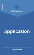 Get Preaching: Application by Davies, Gwilym (9781527105355) Reformers Bookshop