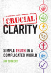 Crucial Clarity: Simple Truth in a Complicated World by Turrent, Jim (9781527105614) Reformers Bookshop