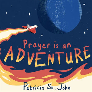 Prayer Is An Adventure Book by St. John Patricia
