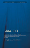 FOTB: Luke 1-13 by Dale Ralph Davis