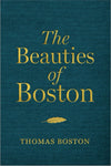 Beauties of Boston, The: A Selection of the Writings of Thomas Boston