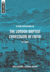New Exposition of the London Baptist Confession of Faith of 1689, A by Rob Ventura