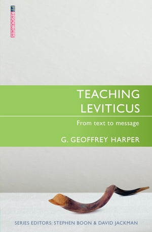 Teaching Leviticus: From Text To Message by G. Geoffrey Harper