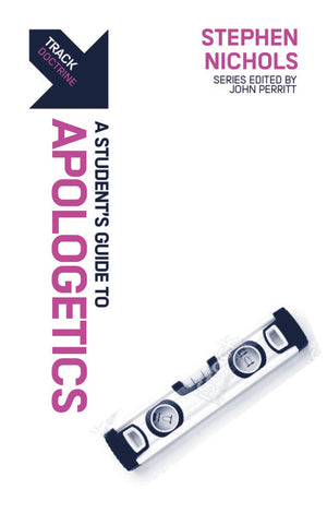 Track: Apologetics: A Student’s Guide to Apologetics by Stephen J. Nichols