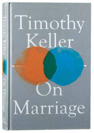 On Marriage by Keller, Timothy (9781529325713) Reformers Bookshop