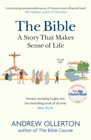 Bible, The: A Story That Makes Sense of Life by Andrew Ollerton