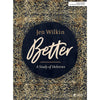 Better - Bible Study Book: A Study of Hebrews by Wilkin, Jen (9781535954112) Reformers Bookshop