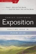 CCE Exalting Jesus in Psalms 101-150 (Christ-Centered Exposition) by Akin, Daniel & Merida, Tony (9781535961103) Reformers Bookshop