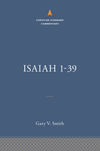 Isaiah 1-39: The Christian Standard Commentary by Gary V. Smith
