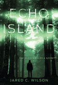 Echo Island by Jared C. Wilson