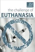 Challenge of Euthanasia, The (Life & Death Matters)