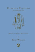 Olaudah Equiano: The Interesting Man by Walker, Luke (9781547051540) Reformers Bookshop