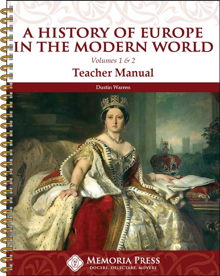 History of Europe in the Modern World, A: Volumes 1 & 2 Teacher Manual ...