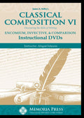 Classical Composition VI: Encomium, Invective, & Comparison Instructional DVDs by Abigail Johnson