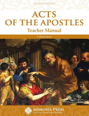 Acts of the Apostles Teacher Guide, Second Edition by J. Shane Saxon