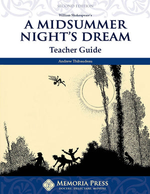 Midsummer Night's Dream, A: Teacher Guide, Second Edition by Andrew Thibaudeau