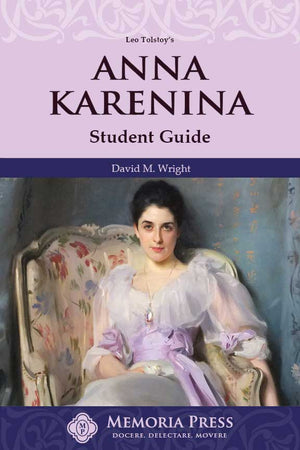 Anna Karenina Student Guide by David M. Wright