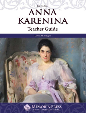 Anna Karenina Teacher Guide by David M. Wright