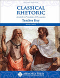 Classical Rhetoric Teacher Key, Second Edition by Martin Cothran
