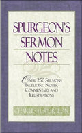 Spurgeon's Sermon Notes by Charles H. Spurgeon