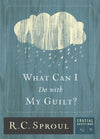 9781567692587-CQ09 What Can I Do With My Guilt-Sproul, R. C.
