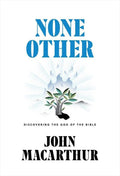 9781567697384-None Other: Discovering the God of the Bible-Macarthur, John