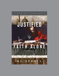 Justified by Faith Alone (Study Guide)