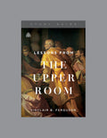 Lessons from the Upper Room (Study Guide)