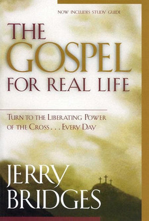 9781576835074-Gospel for Real Life, The: Turn to the Liberating Power of the Cross...Every Day-Bridges, Jerry