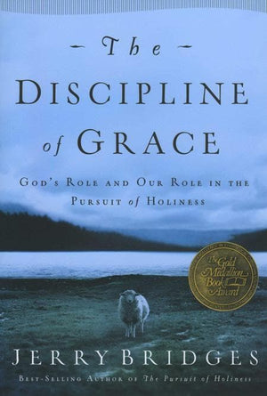 9781576839898-Discipline of Grace, The: God's Role and Our Role in the Pursuit of Holiness-Bridges, Jerry