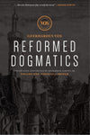 Reformed Dogmatics #01: Theology Proper by Vos, Geerhardus & Baffin, Richard (Ed) (9781577995838) Reformers Bookshop