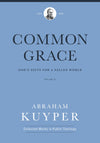 Common Grace: God’s Gifts for a Fallen World: Volume 3