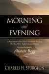 Morning and Evening: A New Edition of the Classic Devotional Based on The Holy Bible, English Standard Version by Spurgeon, Charles Haddon (Begg, Alistair) (9781581344660) Reformers Bookshop