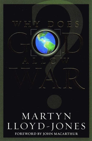 9781581344691-Why Does God Allow War-Lloyd-Jones, Martyn