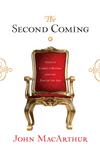 Second Coming, The: Signs of Christ's Return and the End of the Age