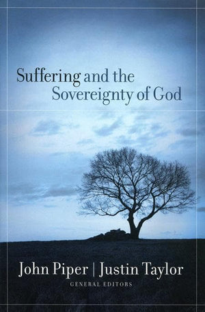 9781581348095-Suffering and the Sovereignty of God-Piper, John; Taylor, Justin (Editors)