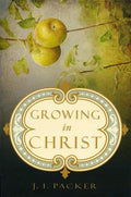 9781581348521-Growing in Christ-Packer, J.I.