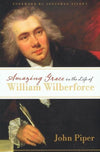 9781581348750-Amazing Grace in the Life of William Wilberforce-Piper, John